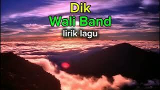 DIK(Wali Band)#waliband #cover#songs #song #love#lagu#liriklagu #fyp#fypシ #fyptiktok #lirikmusik