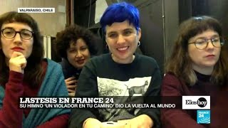 Lastesis en France 24, un colectivo que lucha por eliminar la violencia contra las mujeres