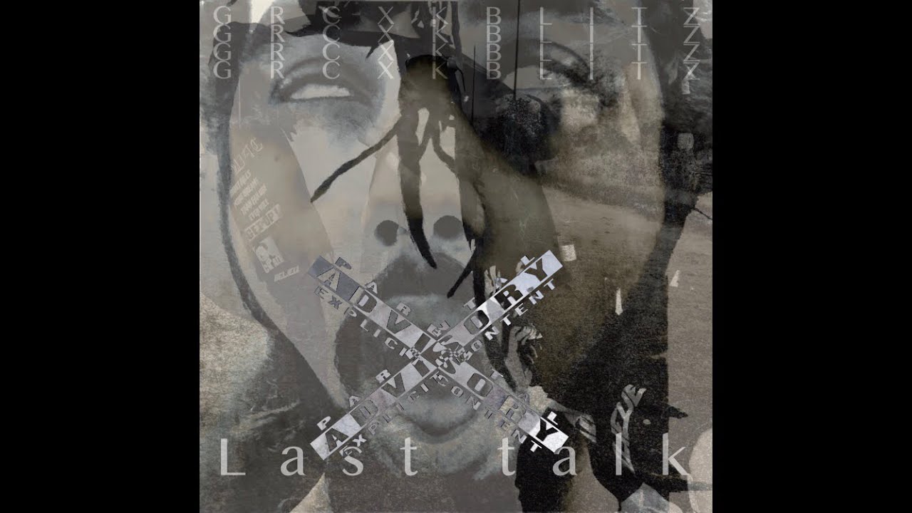 Watch Grcxkblitz - Last talk (official audio) on YouTube Watch Grcxkblitz - Last talk (official audio) on YouTube