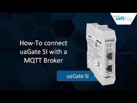 How-To connect uaGate SI with a MQTT Broker