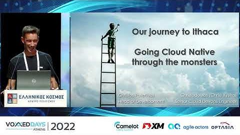 XM.COM - VOXXED Days Athens 2022 - Our journey to Ithaca. Going Cloud Native through the monsters