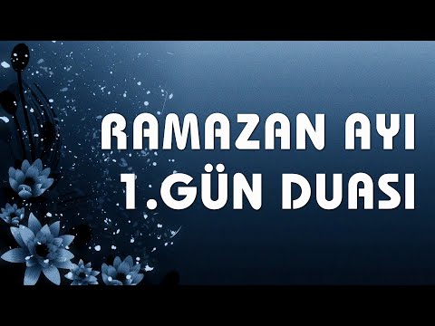 Ramazan Duaları - Ramazan 1. Gün Duası / Duahane