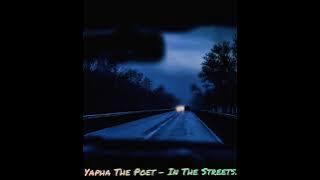 Yapha The Poet - In The Streets