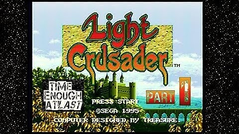 Light Crusader - Part 1 No Rest For the Weary - Time Enough At Last