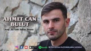 Ahmet Can BULUT - Arap Atı Gibi Sallar Başını © 2021 erkanbalmüzik Resimi