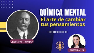 Química Mental: El Arte de Cambiar tus Pensamientos