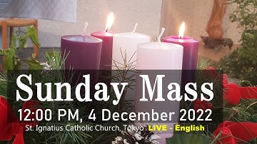 4/12/2022, 12 PM, 2nd Sunday of Advent(A), Live Streaming,  (英語ミサ)