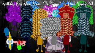 Birthday Boy Blam Error: The Sequel (ft. Dark Venezuela) Part 45