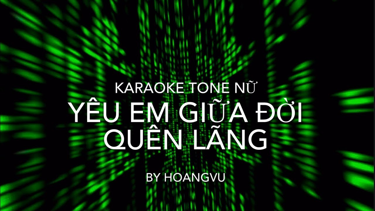 Yêu Em Giữa Đời Quên Lãng - Trường Sa - Karaoke Tone Nữ F Minor - By Hoangvu 