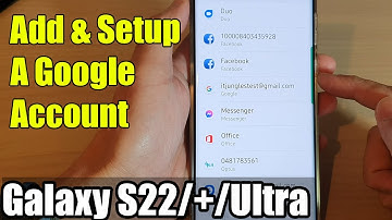 Galaxy S22/S22+/Ultra: How to Add & Setup A Google Account