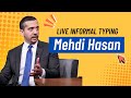 LIVE Informal Typing: Mehdi Hasan a “Social 3” Reporter | ep 5 with Habib