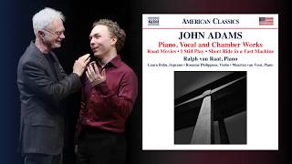 Ralph van Raat showcases John Adams piano, vocal and chamber works