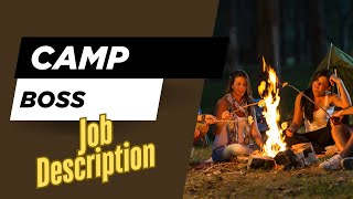 Job description of Camp Boss - Roles, Responsibilities & Skills