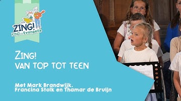 Zing! van top tot teen | Met Mark Brandwijk, Francina Stolk en Thamar de Bruijn | Kind en Evangelie