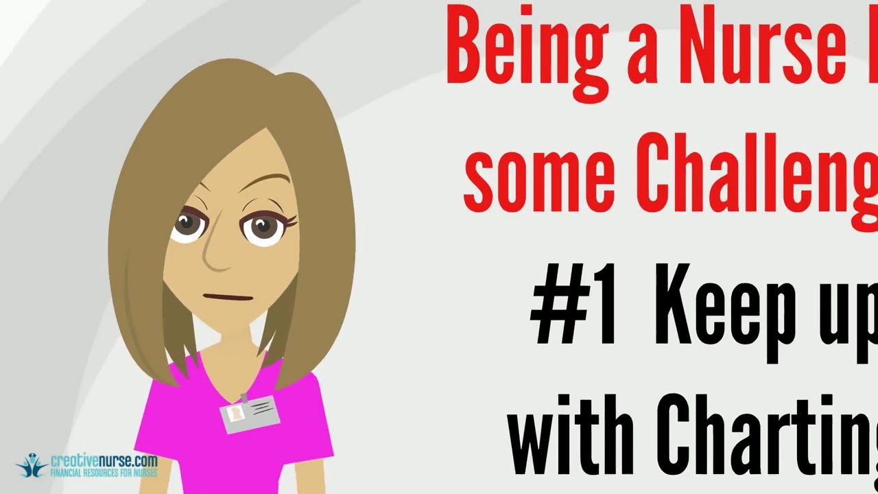 being a nurse has some challenges 1 charting youtube nurse charting