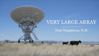 A visit to the Very Large Array near Magdalena, New Mexico