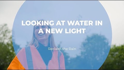 Looking at Water in a New Light | Reclaim the Rain | CIWEM | The Ripple Effect