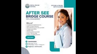 After See Bridge Course Entrance Preparation or +2 Science &amp; Management Entrance or CTEVT Entrance