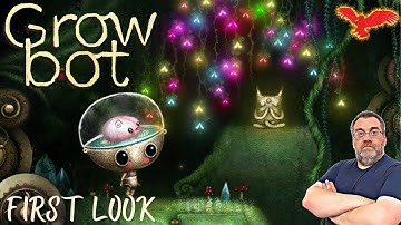 Growbot | First Look Series