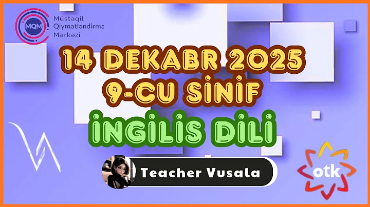 OTK 14 DEKABR 2025 9-CU SİNİF #otk #otksınaq #teachervusala #otkingilisdili