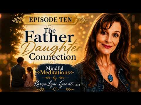 Episode 10 — Rewriting the Father–Daughter Connection