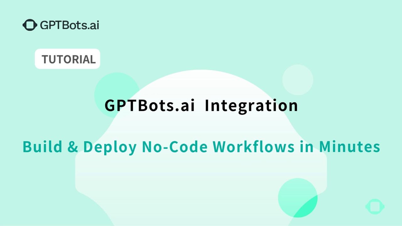 GPTBots.ai | Build & Deploy No-Code Workflows in Minutes