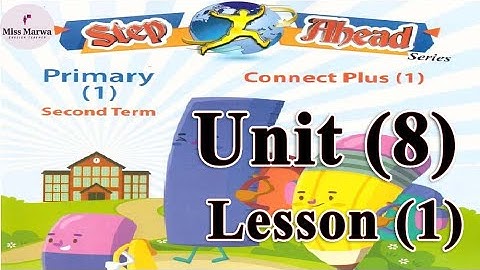 كونكت بلس الصف الاول  ترم ثاني  Connect Plus G 1 Unit 8 Off to work Lesson 1