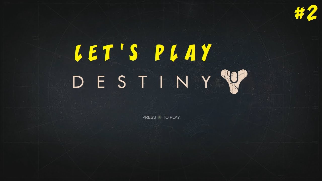 Destiny 1 lets play 2 - YouTube