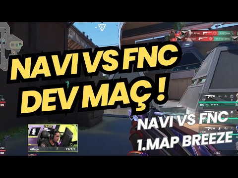 İKİ DEV KARŞI KARŞIYA ! FNC VS NAVI 1.MAP BREEZE | VALORANT EMEA