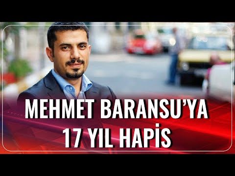 Mehmet Baransu'ya 17 Yıl Hapis Cezası | Haber Aktif | 23.11.2020