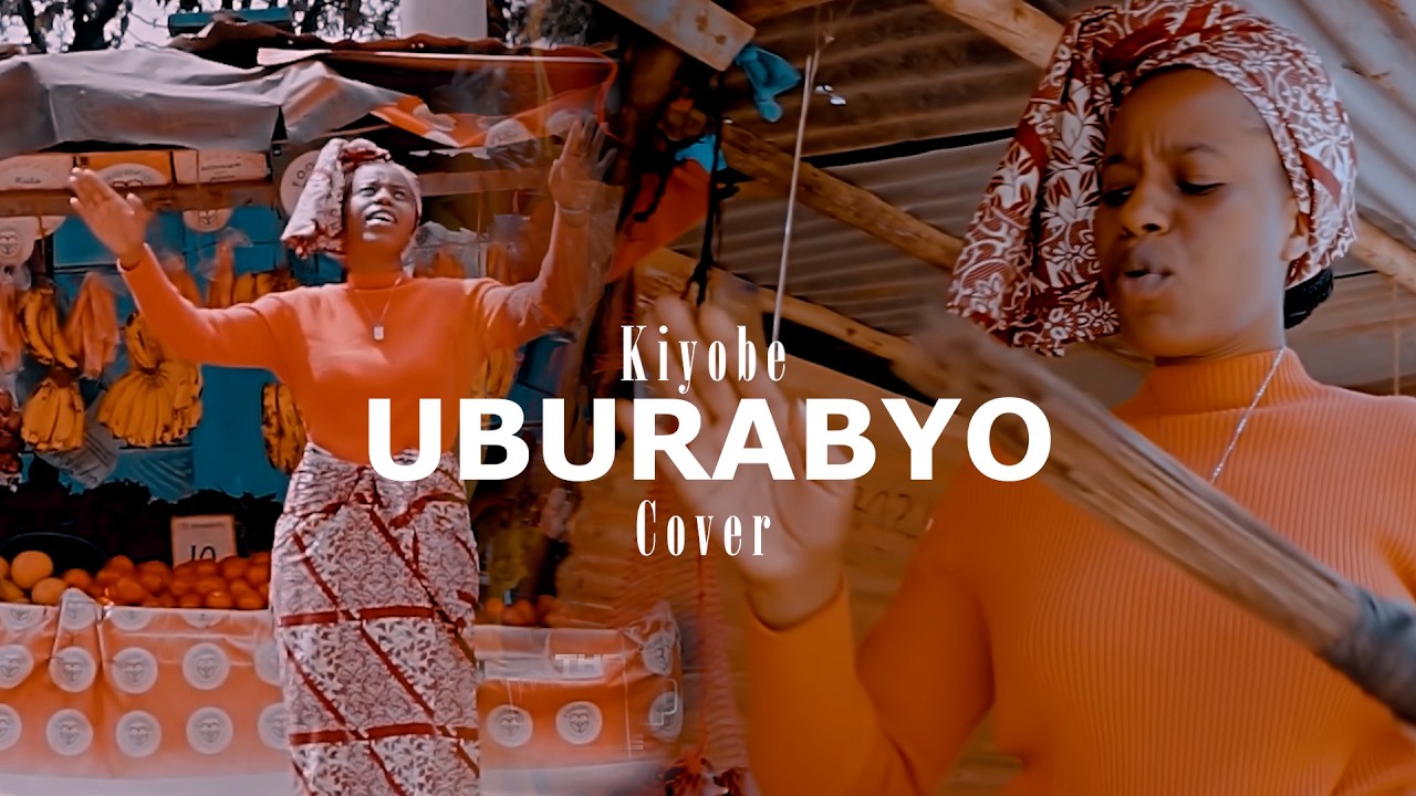 UBURABYO  COVERED BY KIYOBE (Official video 4k)