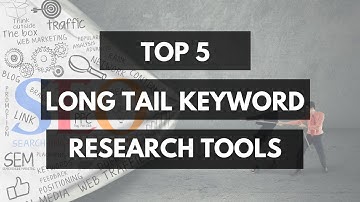 5 Best Long Tail Keyword Research Tools in 2019: Free tools to find Long Tail Keywords