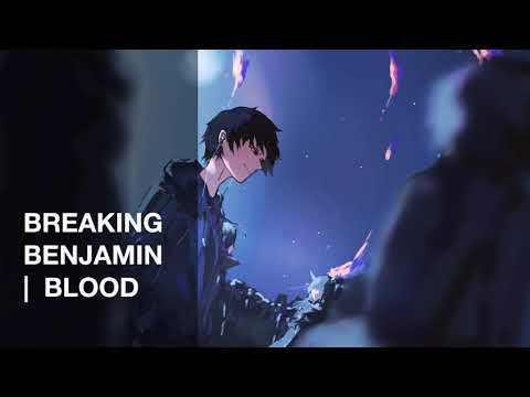 NIGHTCORE - Blood (Breaking Benjamin)