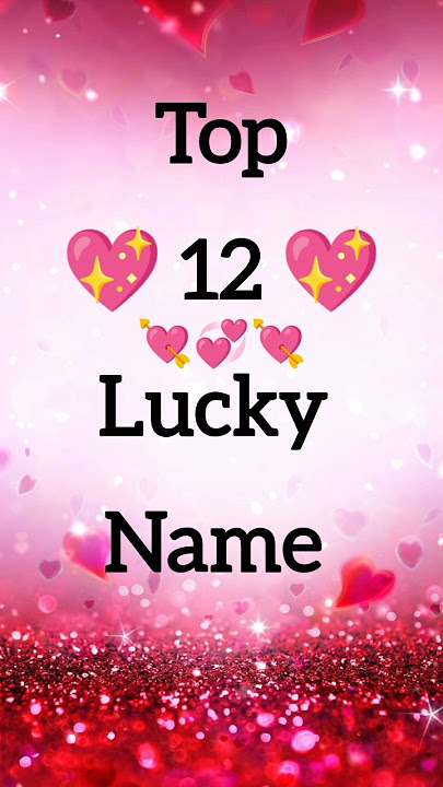 Download lagu ✨ Comment your name first letter 💞💯 || top twelve lucky name || lucky name #love #lucky #shorts