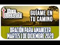 ORACIÓN DE LA MAÑANA MARTES 1 DE DICIEMBRE 2020 - GUÍAME EN TU CAMINO