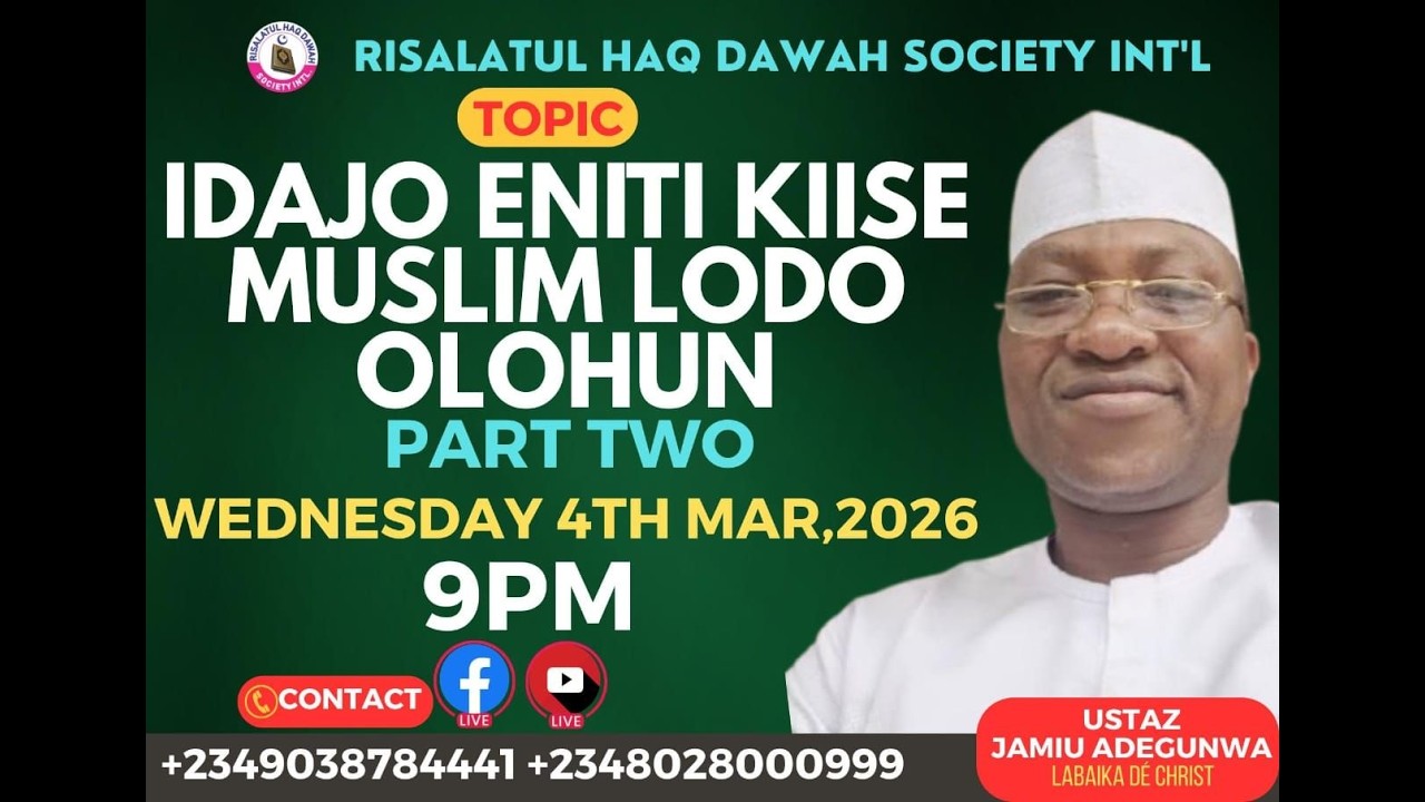 USTAZJAMIU/ IDAJO ENITI KIISE MUSLIM LODO OLOUN(PART TWO)