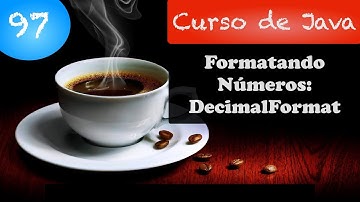Curso de Java #97: Formatando Números: DecimalFormat