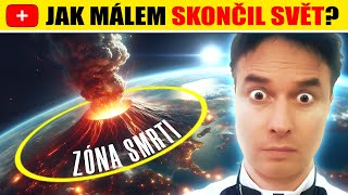 Minuty do konce... Události, KDY MÁLEM SKONČIL SVĚT!