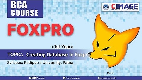 FoxPro : Creating Database, BCA - PPU 1st Year