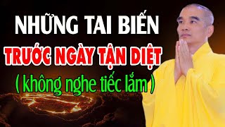 Những Tai Biến Trước Ngày Tận Diệt - Diễn Ra Như Thế Nào ? Và ở Đâu ? - TT. THÍCH TUỆ HẢI