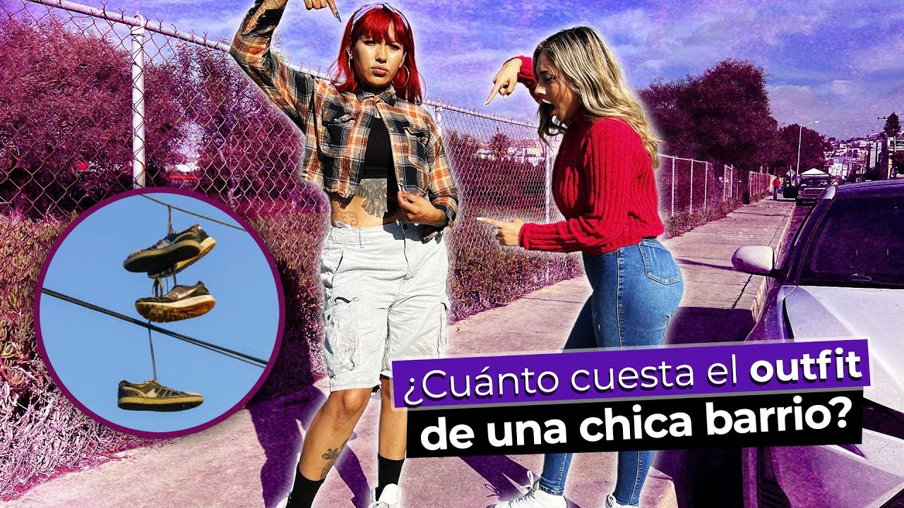 ¿Cuánto cuesta el outfit de una chica barrio?