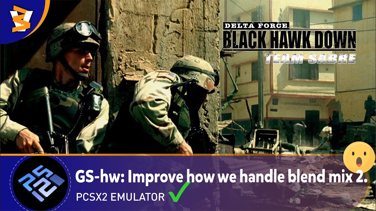 PCSX2 QT-64bit 1.7.4183 - Delta Force: Black Hawk Down Team Sabre (Vulkan/ReShade)