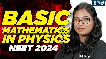 Basic Mathematics in Physics NEET 2024 | NEET EXAM | Shobika Maam | Xylem NEET Tamil