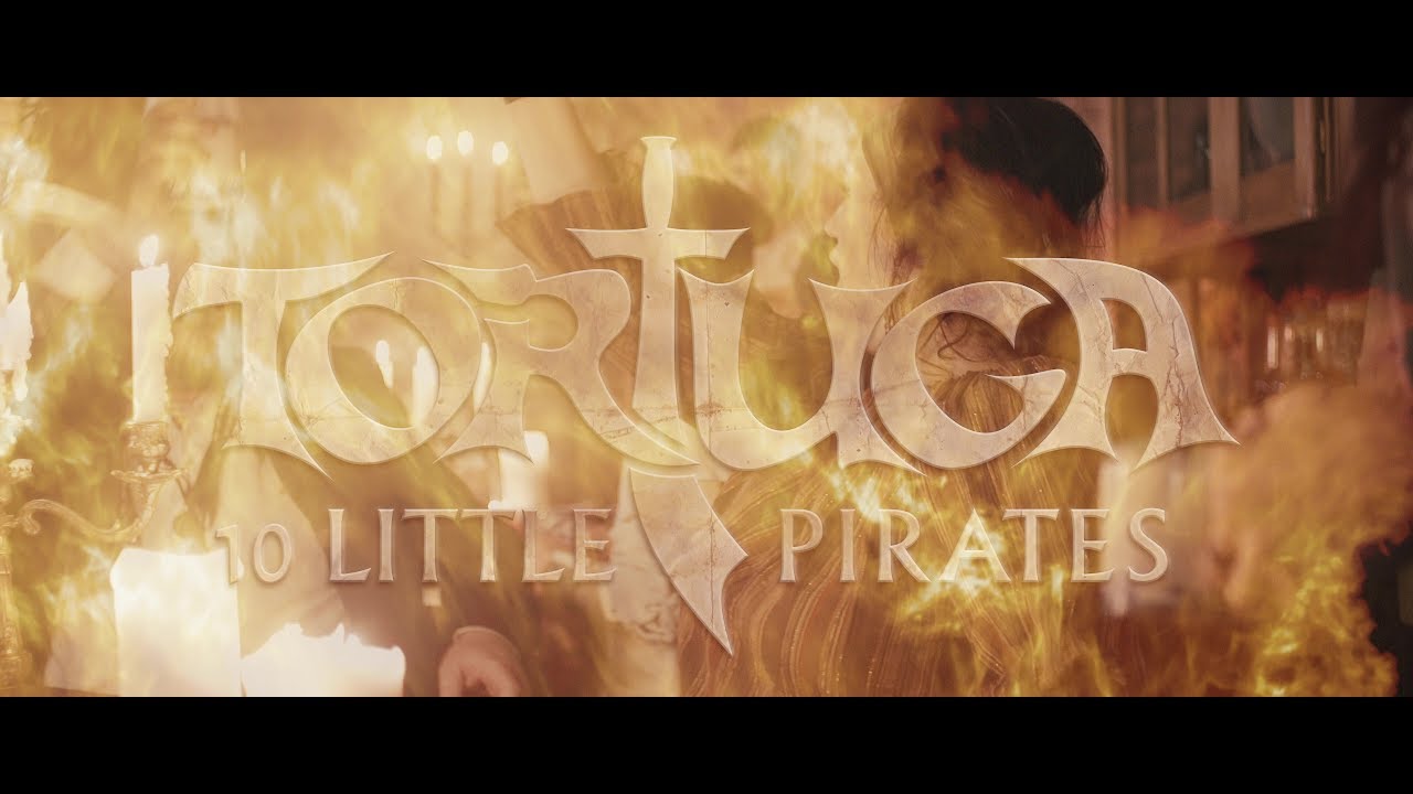 TORTUGA - 10 Little Pirates (Offizielles Video)