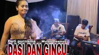LIVE  DASI DAN GINCU versi TANJI vocDeti purnama ft Wulan Desmoy AKTOR MUDA MUSIK dugemtanji |