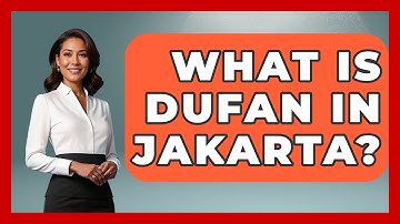 What Is Dufan In Jakarta? - Exploring Southeast Asia