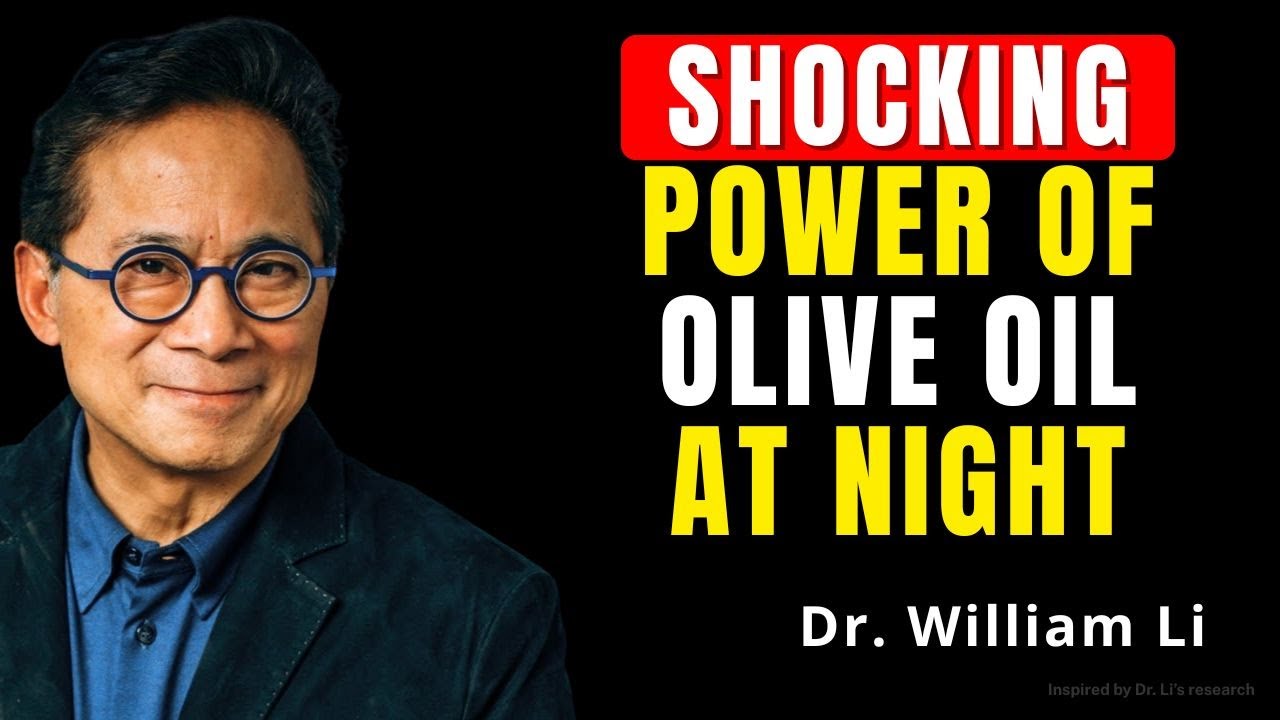 Nighttime Olive Oil Benefits (Don’t Drink It Until You Hear These 8 Facts) | Dr. William Li
