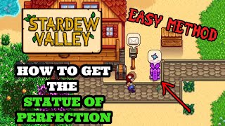 Stardew Valley | How to EASILY Get the Statue Of Perfection | Beginner Tips and tricks