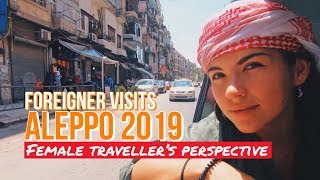 ALEPPO, SYRIA | What's It Like to Be a Tourist in ALEPPO?