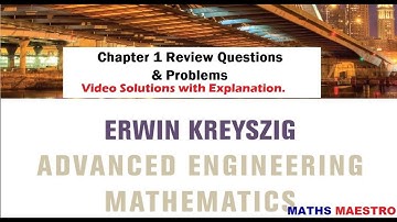 Chapter 1 Review Questions and Problems Erwin Kreyszig Advance Engineering Mathematics.
